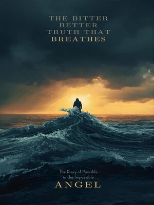 cover image of The Bitter Better Truth That Breathes